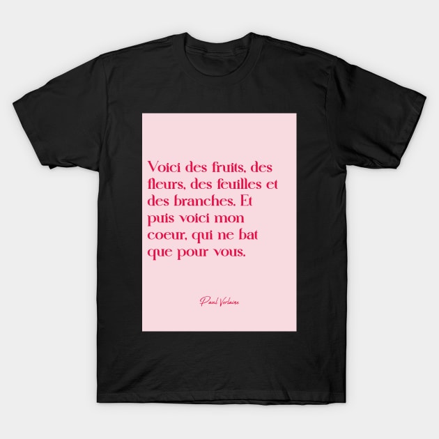 Quotes about love - Paul Verlaine T-Shirt by Labonneepoque